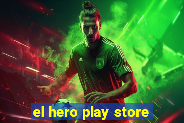 el hero play store